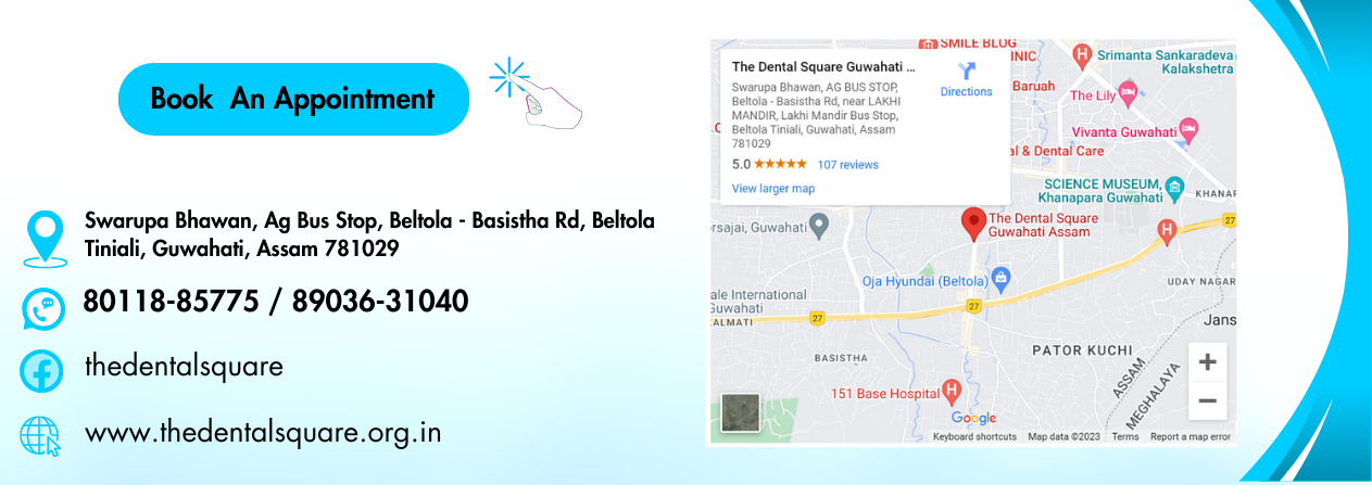 The Dental Square Guwahati